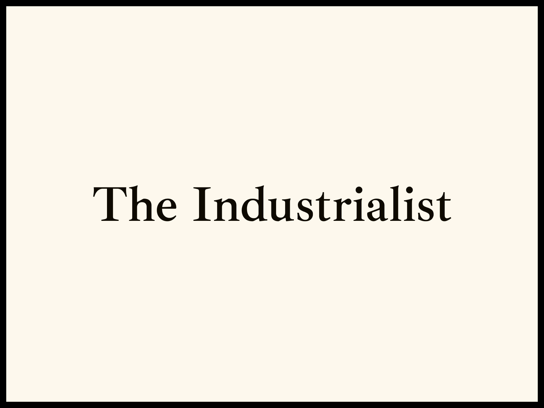 The Industrialist